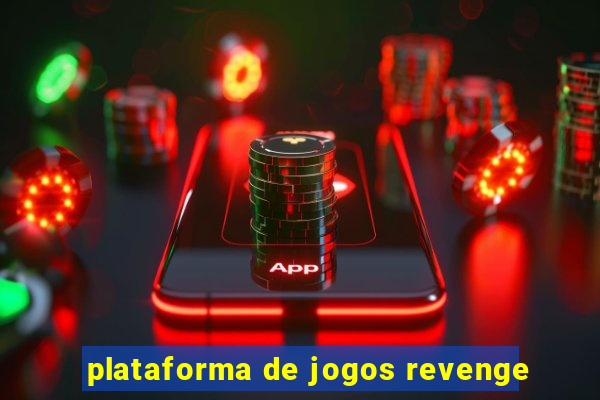 plataforma de jogos revenge